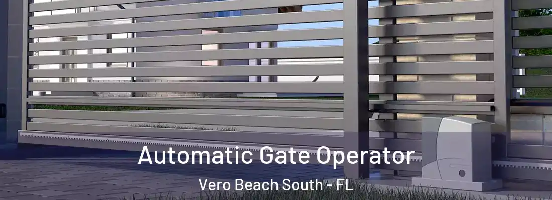  Automatic Gate Operator Vero Beach South - FL