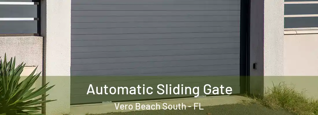  Automatic Sliding Gate Vero Beach South - FL