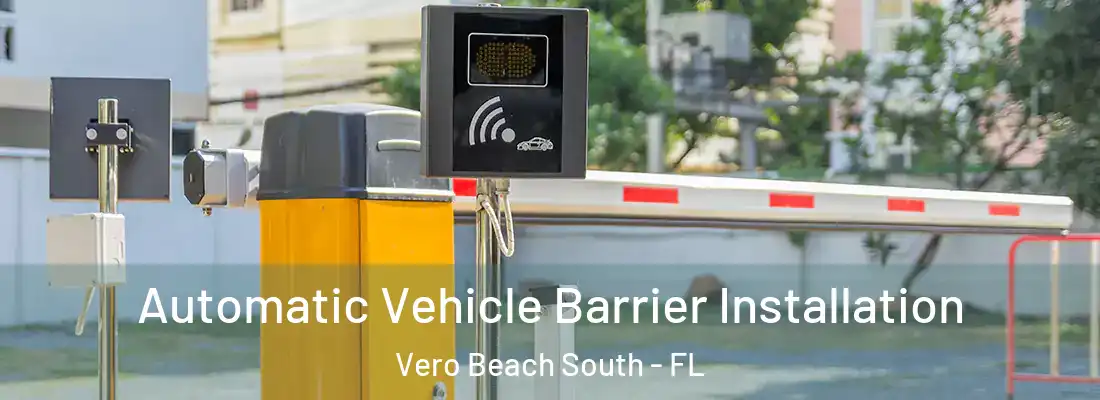  Automatic Vehicle Barrier Installation Vero Beach South - FL