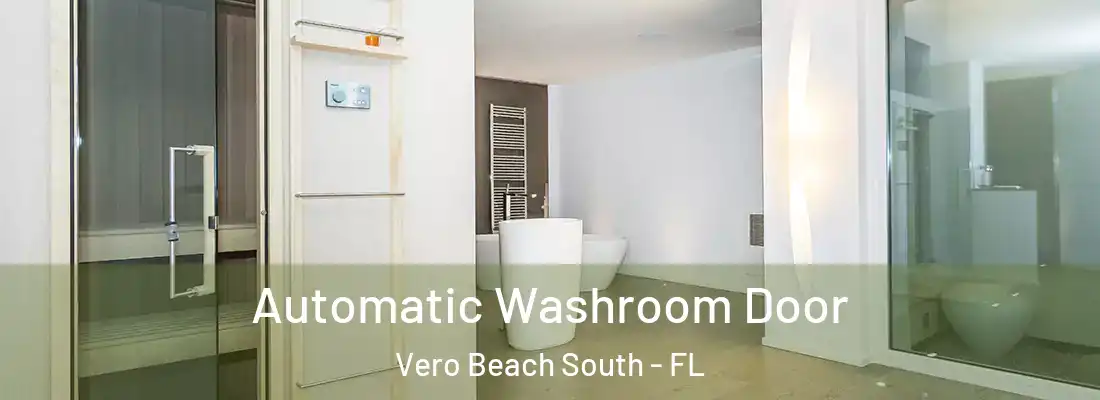 Automatic Washroom Door Vero Beach South - FL