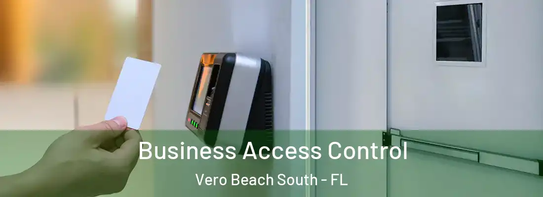  Business Access Control Vero Beach South - FL