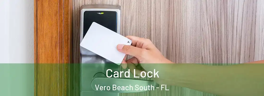  Card Lock Vero Beach South - FL