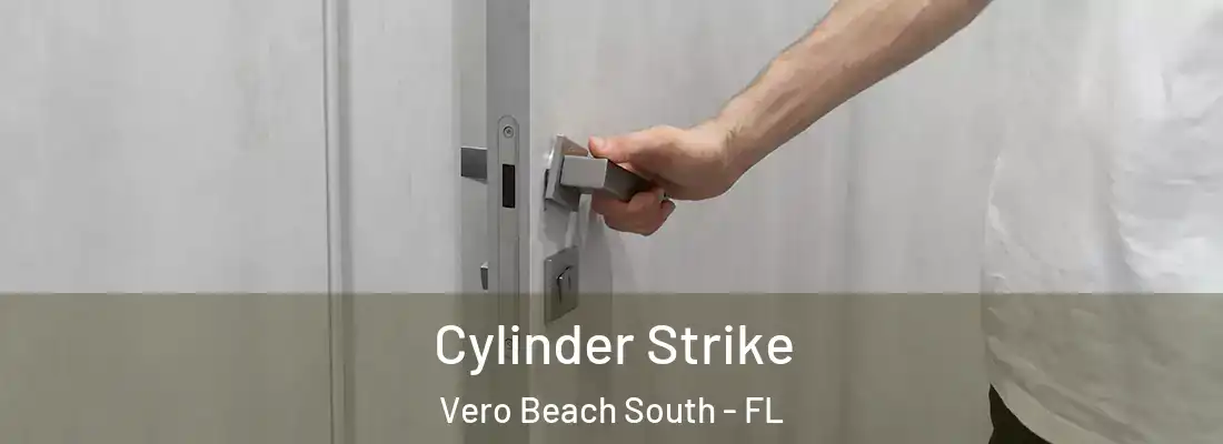  Cylinder Strike Vero Beach South - FL