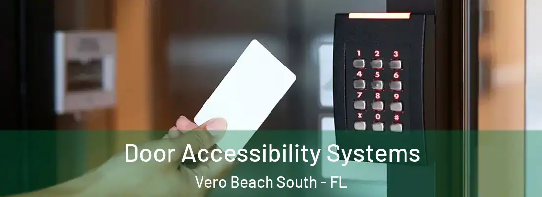 Door Accessibility Systems Vero Beach South - FL