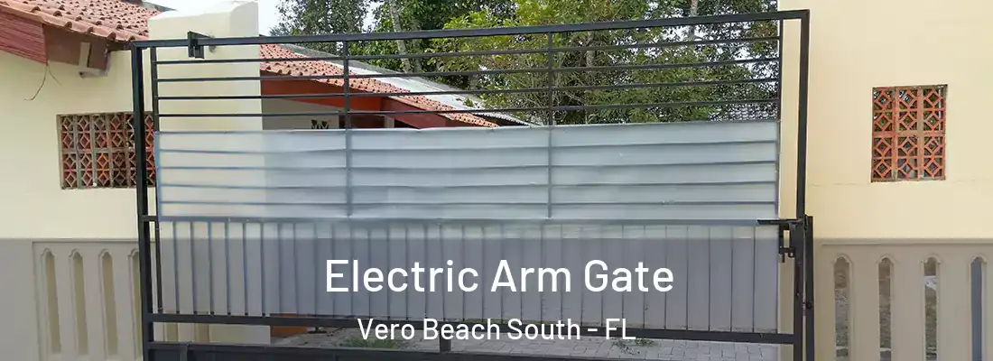 Electric Arm Gate Vero Beach South - FL