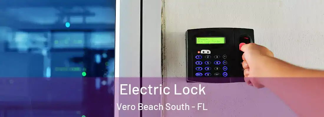 Electric Lock Vero Beach South - FL