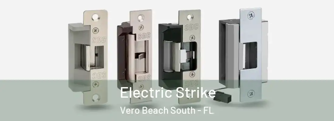 Electric Strike Vero Beach South - FL