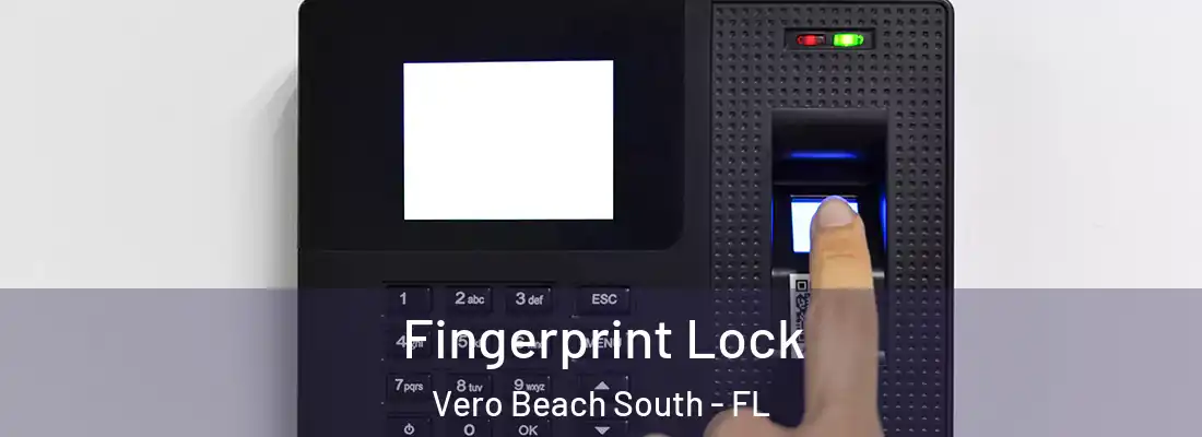  Fingerprint Lock Vero Beach South - FL