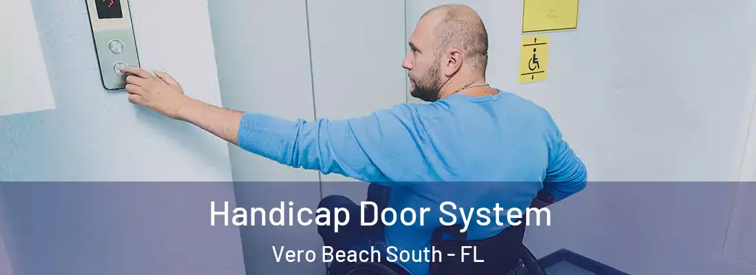 Handicap Door System Vero Beach South - FL