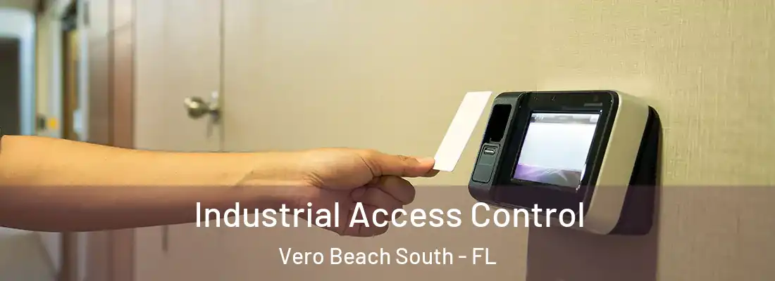 Industrial Access Control Vero Beach South - FL