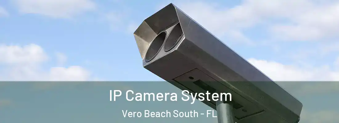  IP Camera System Vero Beach South - FL