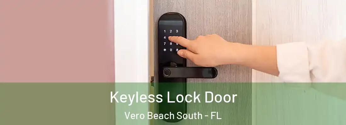 Keyless Lock Door Vero Beach South - FL