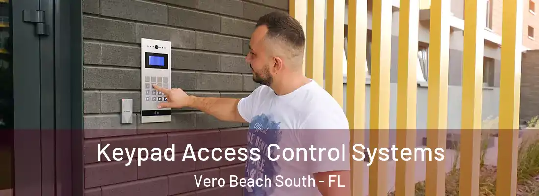  Keypad Access Control Systems Vero Beach South - FL