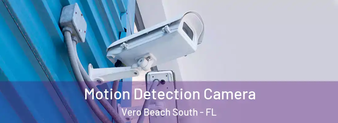  Motion Detection Camera Vero Beach South - FL