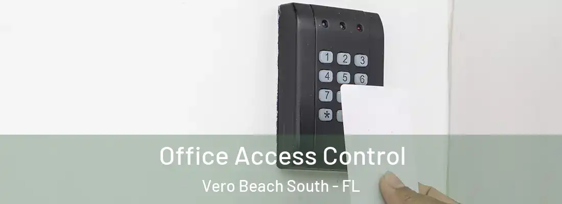  Office Access Control Vero Beach South - FL