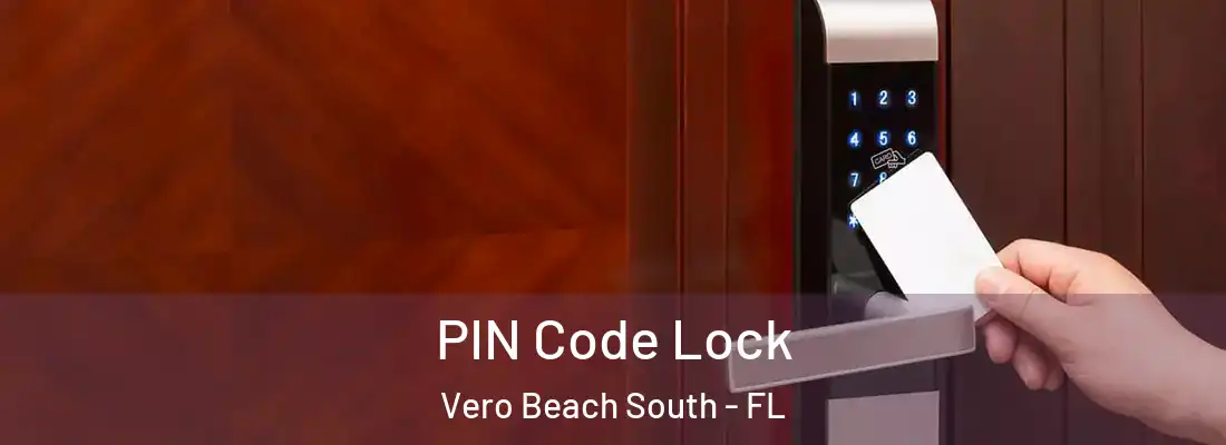  PIN Code Lock Vero Beach South - FL