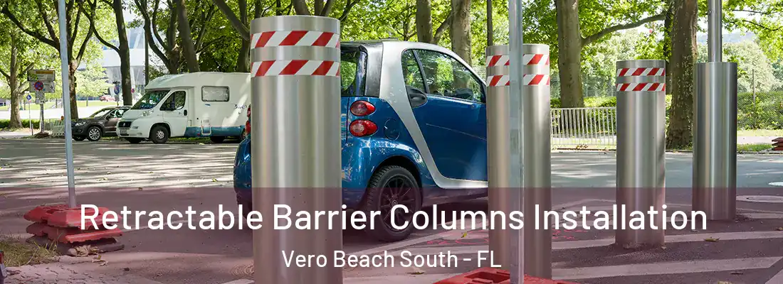  Retractable Barrier Columns Installation Vero Beach South - FL