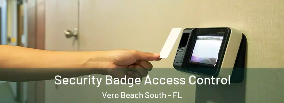  Security Badge Access Control Vero Beach South - FL