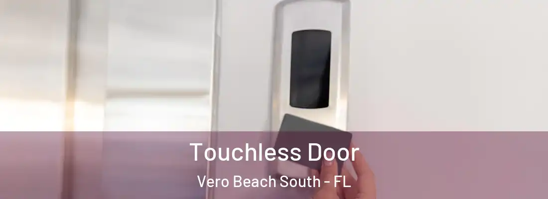 Touchless Door Vero Beach South - FL