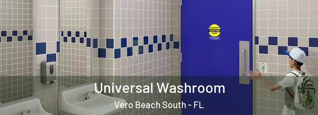 Universal Washroom Vero Beach South - FL
